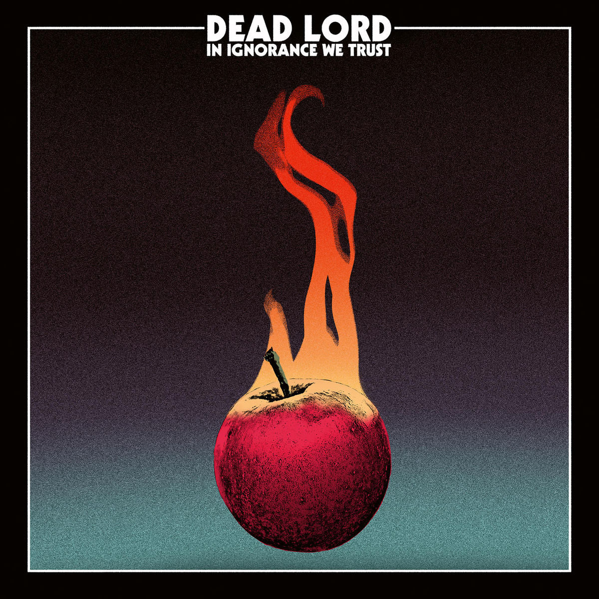 DEAD LORD - In Ignorance We Trust (Digipack CD)