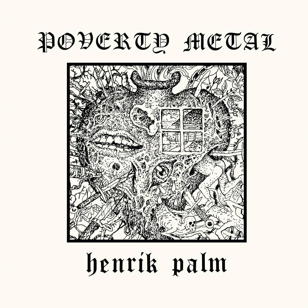HENRIK PALM - Poverty Metal 12" Vinyl (Clear LP)