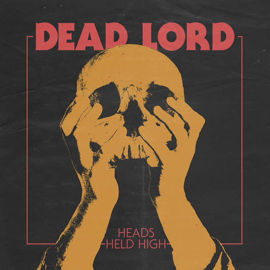 DEAD LORD - Heads Held High (CD)